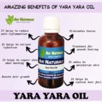 Uses benefits of yara yara oil