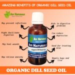 Uses and benefits of organic dill seed oil