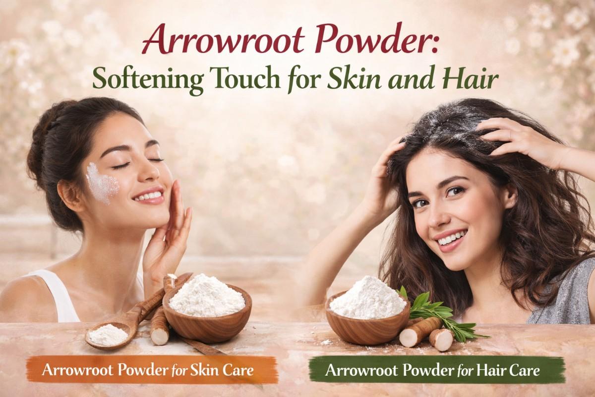 Arrowroot powder for skin hair